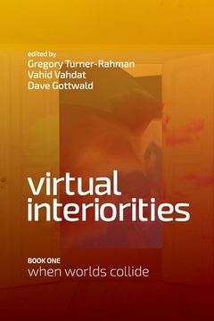 portada Virtual Interiorities: When Worlds Collide (en Inglés)