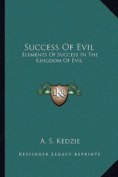 portada success of evil: elements of success in the kingdom of evil (en Inglés)