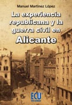 portada Experiencia Republicana Y La Guerra Civil En Alicante