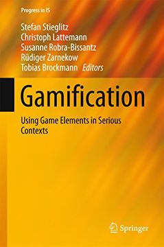 portada Gamification: Using Game Elements in Serious Contexts (Progress in IS) (en Inglés)