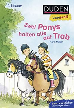 portada Duden Leseprofi? Zwei Ponys Halten Alle auf Trab, 1. Klasse (Duden Leseprofi 1. Klasse) (en Alemán)