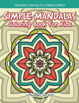 portada Simple Mandalas Coloring Book For Kids - Mandala Coloring For Children Edition (en Inglés)