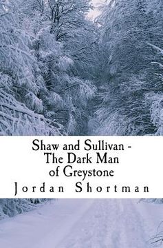 portada Shaw and Sullivan: The Dark Man of Greystone (en Inglés)