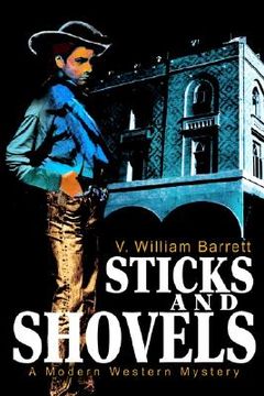 portada sticks and shovels: a modern western mystery