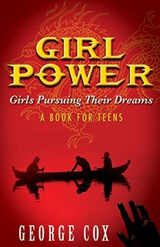 portada Girl Power Girls Pursuing Their Dreams a Book for Teens (en Inglés)