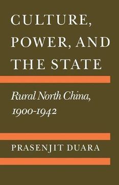 portada Culture, Power, and the State: Rural North China, 1900-1942 (en Inglés)