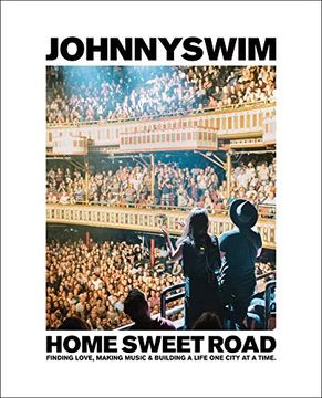 portada Home Sweet Road: Finding Love, Making Music & Building a Life one City at a Time (in English)