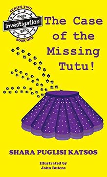 portada Doggie Investigation Gang, (Dig) Series: The Case of the Missing Tutu, Hard Cover With Pawtown map (en Inglés)