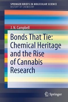 portada Bonds That Tie: Chemical Heritage and the Rise of Cannabis Research (en Inglés)