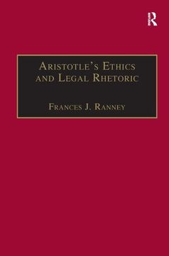 portada Aristotle's Ethics and Legal Rhetoric: An Analysis of Language Beliefs and the law (Law, Justice and Power) (en Inglés)