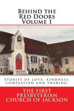 portada Behind the Red Doors Volume 1: Stories of Love, Kindness, Compassion and Sharing (en Inglés)