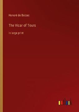 portada The Vicar of Tours: In Large Print (en Inglés)