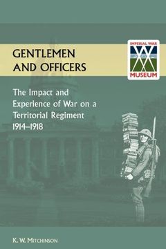 portada gentlemen and officers.the impact and experience of war on a territorial regiment 1914-1918. (en Inglés)