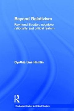 portada beyond relativism: raymond boudon, cognitive rationality and critical realism (en Inglés)