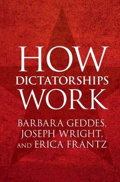 portada How Dictatorships Work: Power, Personalization, and Collapse (in English)