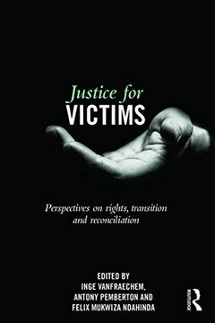portada Justice for Victims: Perspectives on Rights, Transition and Reconciliation (en Inglés)