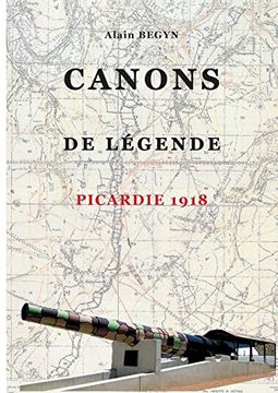 portada Canons de Légende, Picardie 1918 (en Francés)
