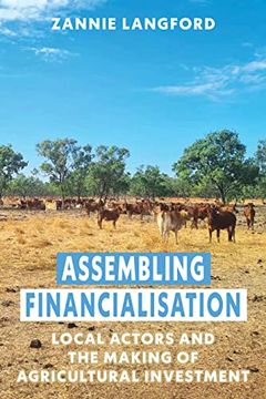 portada Assembling Financialisation: Local Actors and the Making of Agricultural Investment (in English)