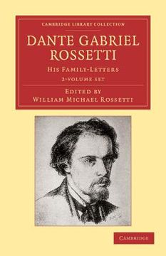 portada dante gabriel rossetti 2 volume set: his family-letters, with a memoir by william michael rossetti (en Inglés)