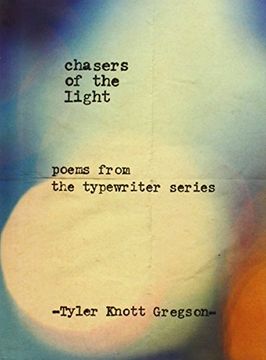 portada Chasers of the Light: Poems From the Typewriter Series (en Inglés)
