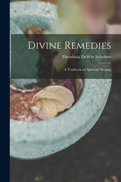 portada Divine Remedies: a Textbook on Spiritual Healing (en Inglés)