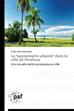 portada La "paysannerie urbaine"  dans la ville de Kinshasa
