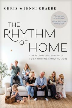 portada The Rhythm of Home: Five Intentional Practices for a Thriving Family Culture (en Inglés)
