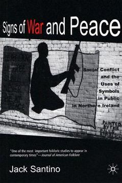 portada signs of war and peace: social conflict and the uses of symbols in public in northern ireland (in English)