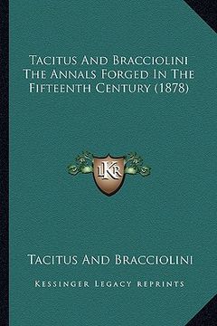 portada tacitus and bracciolini the annals forged in the fifteenth century (1878) (en Inglés)