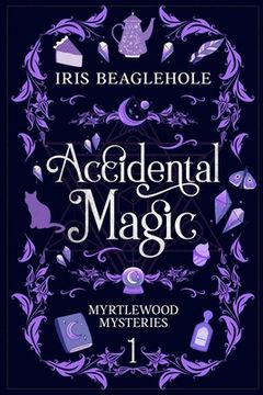 portada Accidental Magic: Myrtlewood Mysteries Book 1 (in English)