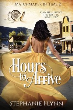 portada Hours to Arrive: A Steamy Time Travel Romance (in English)