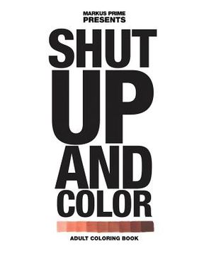 portada Shut Up And Color: Adult Coloring Book (en Inglés)