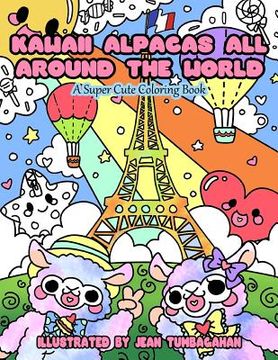 portada Kawaii Alpacas All Around the World: A Super Cute Coloring Book for Adults (en Inglés)