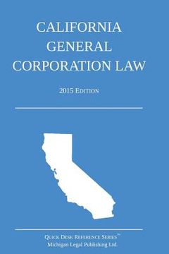 portada California General Corporation Law: 2015 Edition (en Inglés)