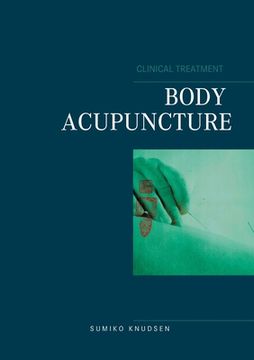 portada Body Acupuncture Clinical Treatment (en Inglés)