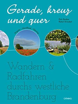 portada Gerade, Kreuz und Quer Wandern & Radfahren Durchs Westliche Brandenburg (en Alemán)