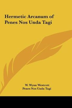 portada hermetic arcanum of penes nos unda tagi (en Inglés)