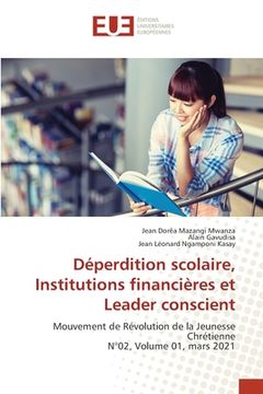 portada Déperdition scolaire, Institutions financières et Leader conscient (in French)