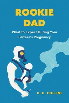 portada Rookie Dad: What to Expect During Your Partner's Pregnancy