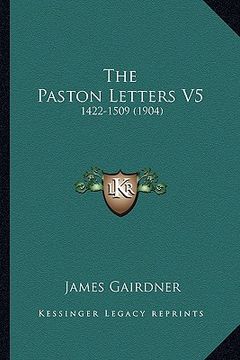 portada the paston letters v5: 1422-1509 (1904)