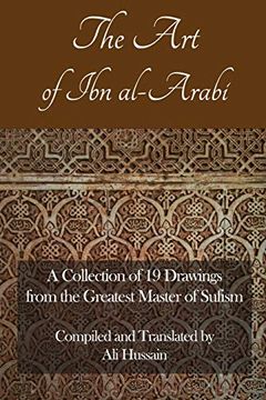 portada The art of ibn Al-Arabi: A Collection of 19 Diagrams From the Greatest Master of Sufism (in English)