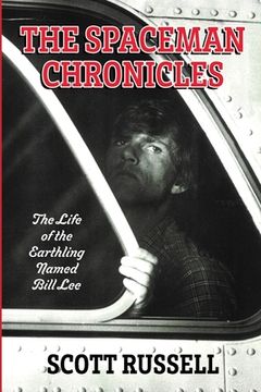 portada The Spaceman Chronicles: The Life of the Earthling Named Bill Lee 