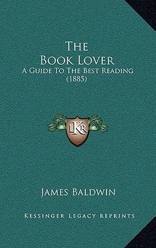 portada the book lover: a guide to the best reading (1885)
