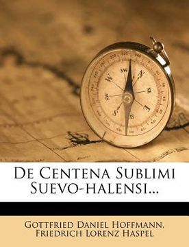 portada de Centena Sublimi Suevo-Halensi... (en Latin)