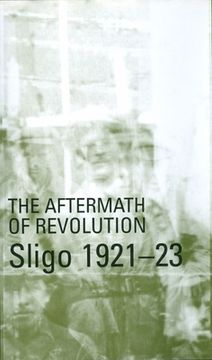 portada Aftermath of Revolution: Sligo, 1921-23: Sligo, 1921-23 (en Inglés)