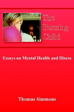 portada the burning child: essays on mental health and illness