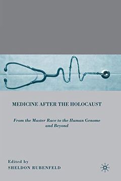 portada Medicine After the Holocaust: From the Master Race to the Human Genome and Beyond (in English)