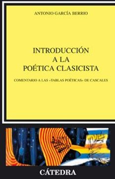 portada Introducción a la Poética Clasicista: Comentario a las  " Tablas Poéticas "  de Cascales (Crítica y Estudios Literarios)