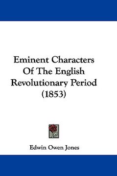 portada eminent characters of the english revolutionary period (1853)