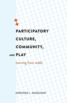 portada Participatory Culture, Community, and Play: Learning from Reddit (Digital Formations)